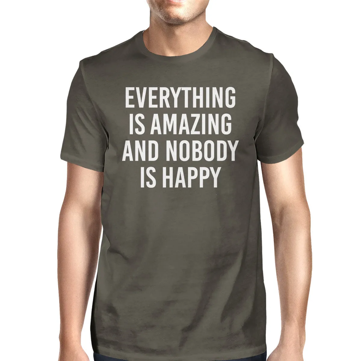 Everything Amazing Nobody Happy Mens Cool Grey Tees Funny T-shirt